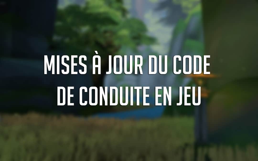 Mises à jour du code de conduite en jeu